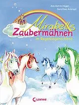E-Book (epub) Mirabells Zaubermähnen im Regenbogenschloss (Band 1) von Ann-Katrin Heger