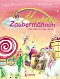 E-Book (epub) Mirabells Zaubermähnen bei den Zuckerfeen (Band 2) von Ann-Katrin Heger