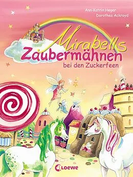 E-Book (epub) Mirabells Zaubermähnen bei den Zuckerfeen (Band 2) von Ann-Katrin Heger