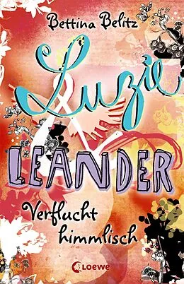 E-Book (epub) Luzie &amp; Leander 1 - Verflucht himmlisch von Bettina Belitz