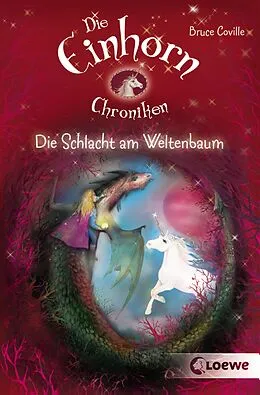 E-Book (epub) Die Einhornchroniken 3 - Die Schlacht am Weltenbaum von Bruce Coville