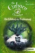 E-Book (epub) Die Einhornchroniken 4 - Die Erfüllung der Prophezeiung von Bruce Coville