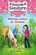 E-Book (epub) Ponyclub Seestern (Band 2) - Kätzchen suchen ein Zuhause von Kelly McKain