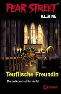E-Book (epub) Fear Street 18 - Teuflische Freundin von R.L. Stine