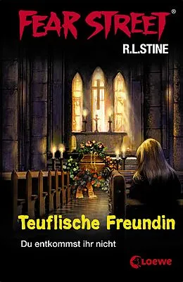 E-Book (epub) Fear Street 18 - Teuflische Freundin von R.L. Stine