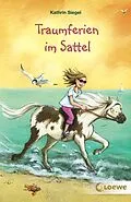 E-Book (epub) Traumferien im Sattel von Kathrin Siegel