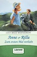 E-Book (epub) Anne & Rilla - Zum ersten Mal verliebt von Lucy Maud Montgomery