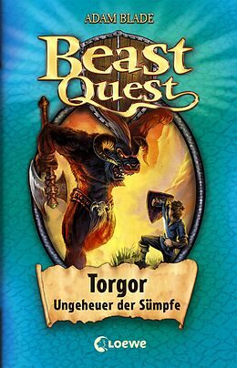 E-Book (epub) Beast Quest (Band 13) - Torgor, Ungeheuer der Sümpfe von Adam Blade