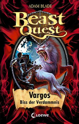 E-Book (epub) Beast Quest (Band 22) - Vargos, Biss der Verdammnis von Adam Blade