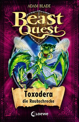 E-Book (epub) Beast Quest (Band 30) - Toxodera, die Raubschrecke von Adam Blade