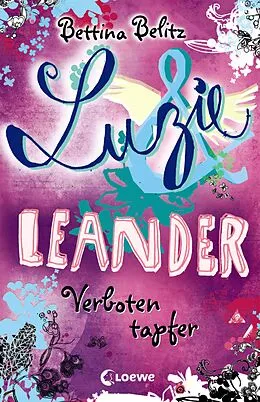 E-Book (epub) Luzie & Leander 6 - Verboten tapfer von Bettina Belitz