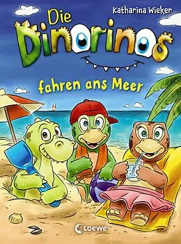 E-Book (epub) Die Dinorinos fahren ans Meer (Band 4) von Katharina Wieker