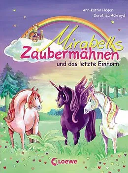 E-Book (epub) Mirabells Zaubermähnen und das letzte Einhorn (Band 5) von Ann-Katrin Heger