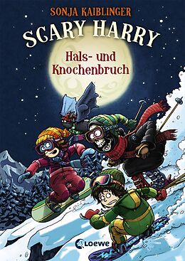 E-Book (epub) Scary Harry (Band 6) - Hals- und Knochenbruch von Sonja Kaiblinger