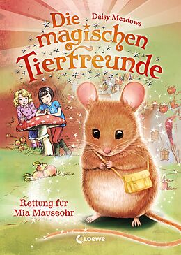 E-Book (epub) Die magischen Tierfreunde (Band 2) - Rettung für Mia Mauseohr von Daisy Meadows