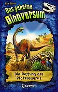 E-Book (epub) Das geheime Dinoversum (Band 15) - Die Rettung des Plateosaurus von Rex Stone