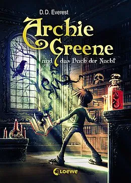 E-Book (epub) Archie Greene und das Buch der Nacht (Band 3) von D. D. Everest