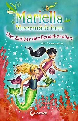 E-Book (epub) Mariella Meermädchen 4 - Der Zauber der Feuerkorallen von Sue Mongredien