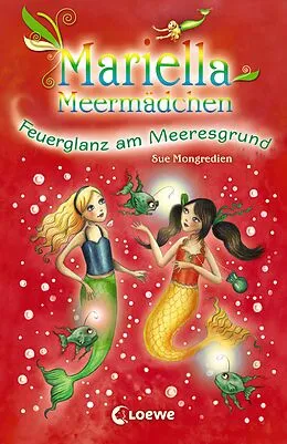 E-Book (epub) Mariella Meermädchen - Feuerglanz am Meeresgrund von Sue Mongredien
