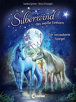 E-Book (epub) Silberwind, das weiße Einhorn (Band 1) - Der verzauberte Spiegel von Sandra Grimm