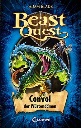 E-Book (epub) Beast Quest (Band 37) - Convol, der Wüstendämon von Adam Blade