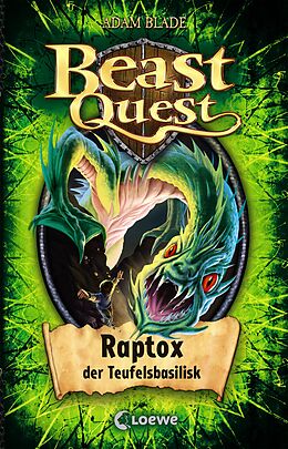 E-Book (epub) Beast Quest (Band 39) - Raptox, der Teufelsbasilisk von Adam Blade