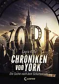 E-Book (epub) Chroniken von York (Band 1) - Die Suche nach dem Schattencode von Laura Ruby