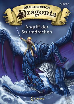 E-Book (epub) Drachenreich Dragonia (Band 1) - Angriff der Sturmdrachen von A. Benn