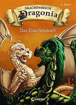 E-Book (epub) Drachenreich Dragonia (Band 3) - Das Drachenduell von A. Benn