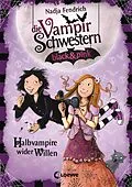 E-Book (epub) Die Vampirschwestern black &amp; pink (Band 1) - Halbvampire wider Willen von Nadja Fendrich