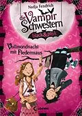 E-Book (epub) Die Vampirschwestern black &amp; pink (Band 2) - Vollmondnacht mit Fledermaus von Nadja Fendrich