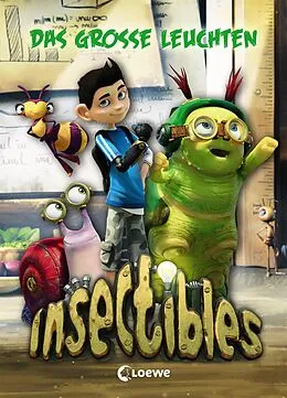 E-Book (epub) Insectibles (Band 3) - Das große Leuchten von Nadja Fendrich, Ann-Katrin Heger
