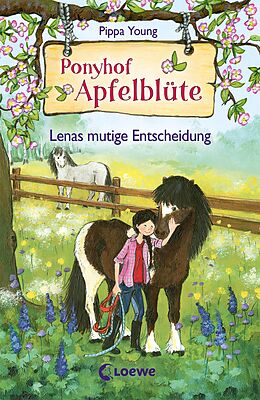E-Book (epub) Ponyhof Apfelblüte (Band 11) - Lenas mutige Entscheidung von Pippa Young