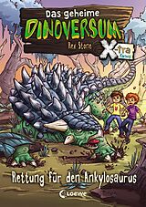 E-Book (epub) Das geheime Dinoversum Xtra (Band 3) - Rettung für den Ankylosaurus von Rex Stone