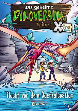 E-Book (epub) Das geheime Dinoversum Xtra (Band 4) - Flucht vor dem Quetzalcoatlus von Rex Stone