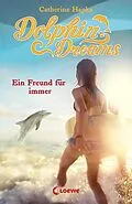 E-Book (epub) Dolphin Dreams - Ein Freund für immer (Band 2) von Catherine Hapka