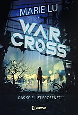 E-Book (epub) Warcross (Band 1) - Das Spiel ist eröffnet von Marie Lu