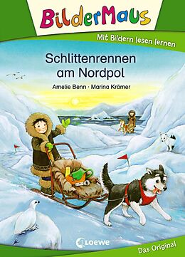E-Book (epub) Bildermaus - Schlittenrennen am Nordpol von Amelie Benn