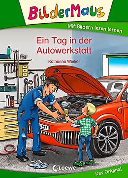 E-Book (epub) Bildermaus - Ein Tag in der Autowerkstatt von Katharina Wieker