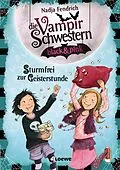 E-Book (epub) Die Vampirschwestern black &amp; pink (Band 3) - Sturmfrei zur Geisterstunde von Nadja Fendrich