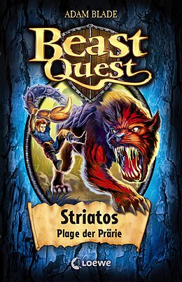 E-Book (epub) Beast Quest 44 - Striatos, Plage der Prärie von Adam Blade