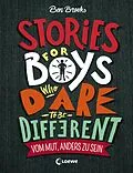 E-Book (epub) Stories for Boys who dare to be different - Vom Mut, anders zu sein von Ben Brooks
