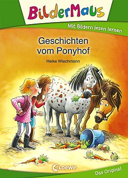 E-Book (epub) Bildermaus - Geschichten vom Ponyhof von Heike Wiechmann