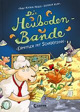 E-Book (epub) Die Heuboden-Bande (Band 1) - Ermittler mit Scha(r)fsinn von Ann-Katrin Heger