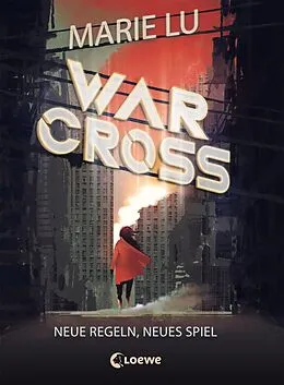 E-Book (epub) Warcross (Band 2) - Neue Regeln, neues Spiel von Marie Lu