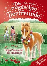 E-Book (epub) Die magischen Tierfreunde - Pippa Pony rettet die Einhörner von Daisy Meadows