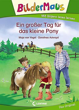 E-Book (epub) Bildermaus - Ein großer Tag für das kleine Pony von Maja von Vogel