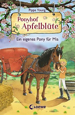 E-Book (epub) Ponyhof Apfelblüte (Band 13) - Ein eigenes Pony für Mia von Pippa Young