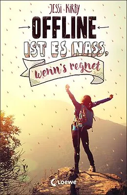E-Book (epub) Offline ist es nass, wenn's regnet von Jessi Kirby