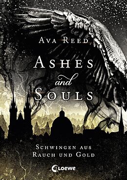 E-Book (epub) Ashes and Souls (Band 1) - Schwingen aus Rauch und Gold von Ava Reed